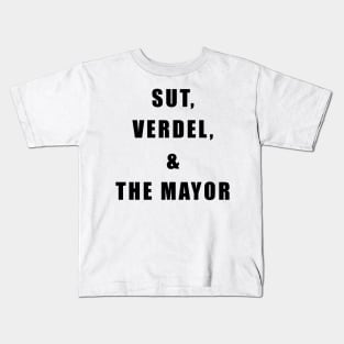 Sut, Verdel, & the Mayor Kids T-Shirt